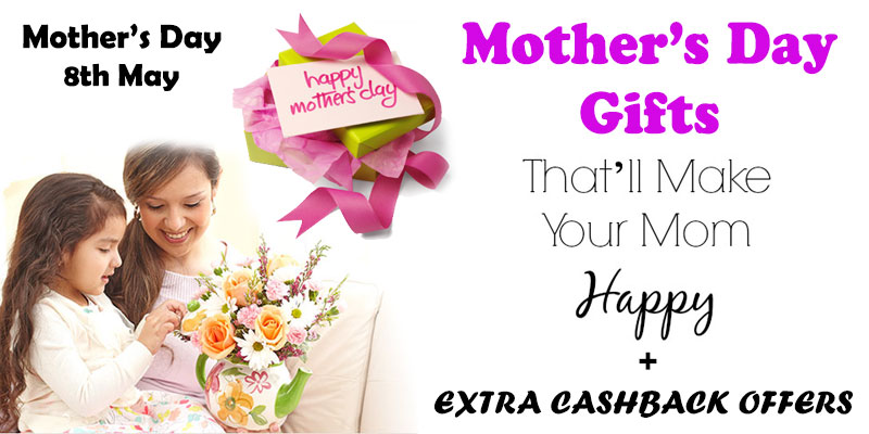 Mother’s day special-offers-gifts-discounts-cashback-coupons